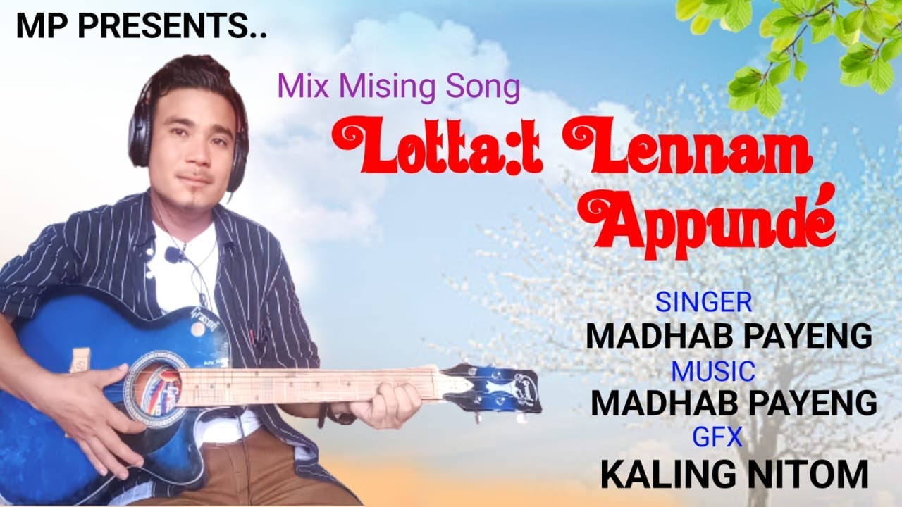 Lottad lenam apundmMising Mix Video Song by Madhab Payeng