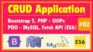 #02 CRUD App Using Bootstrap 5, PHP - OOP, PDO - MySQL & Fetch API of ES6