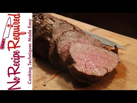 How to Cook a Beef Tenderloin - NoRecipeRequired.com