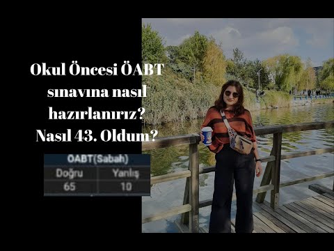 Okul öncesi ÖABT sınavına nasıl hazırlanırız? | Nasıl 43. oldum?