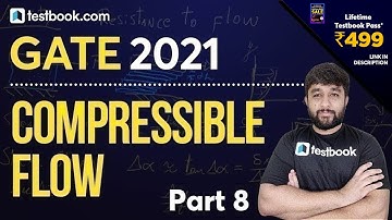 [21] Compressible Flow Problems in Fluid Mechanics | Part 8 | GATE Mechanical Engineering Lectures