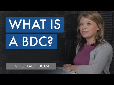 What is a BDC? | Go Sokal Podcast