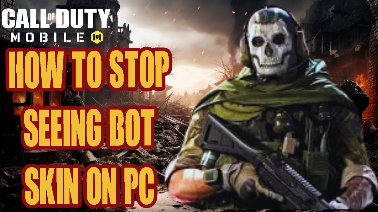 Codm Bot Skin How To Stop Seeing Bot skin in Call of Duty Mobile 2023 on Pc/Mobile ...