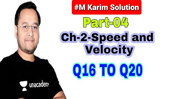 #m_karim_solution Part-4- Ch-2- Speed and Velocity | Q16 to Q20 |