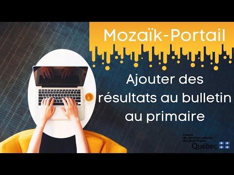 Mozaïk-Portail - Ajouter des résultats au bulletin au primaire