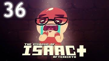 The Binding of Isaac: AFTERBIRTH+ - Northernlion Plays - Episode 36 [Kept]