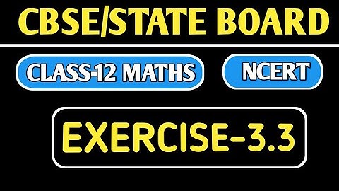 Class-12 NCERT MATHS || Exercise-3.3 || Transpose,Symmetric and Skew-symmetric  || Maths Side