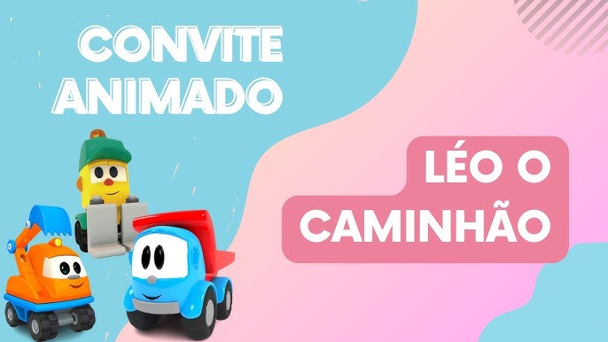 ▷ Vídeo Convite Léo o Caminhão, Whatsapp