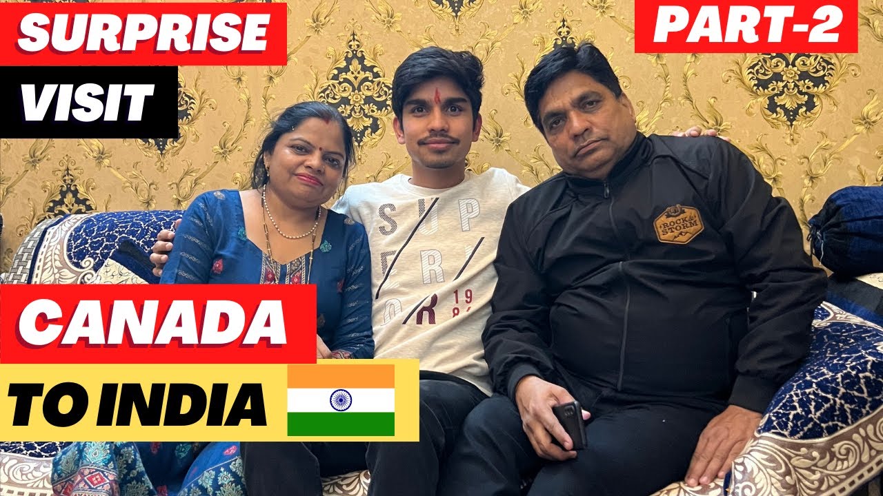 PART 2 -- SURPRISE VISIT TO INDIA || CANADA TO INDIA || EMOTIONAL VIDEO || ITSMEPIYUSH