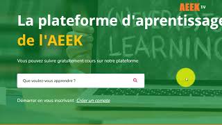 Comment utiliser la plateforme AEEK learning ?