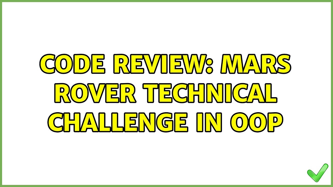 Code Review: Mars Rover technical Challenge in OOP (3 Solutions ...