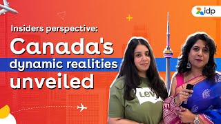 Insider's Perspective: Canada's Dynamic Realities Unveiled | Student Insights | IDP India