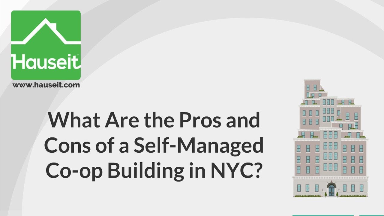 Self Managed Coops and Condos in NYC What Are the Pros and Cons