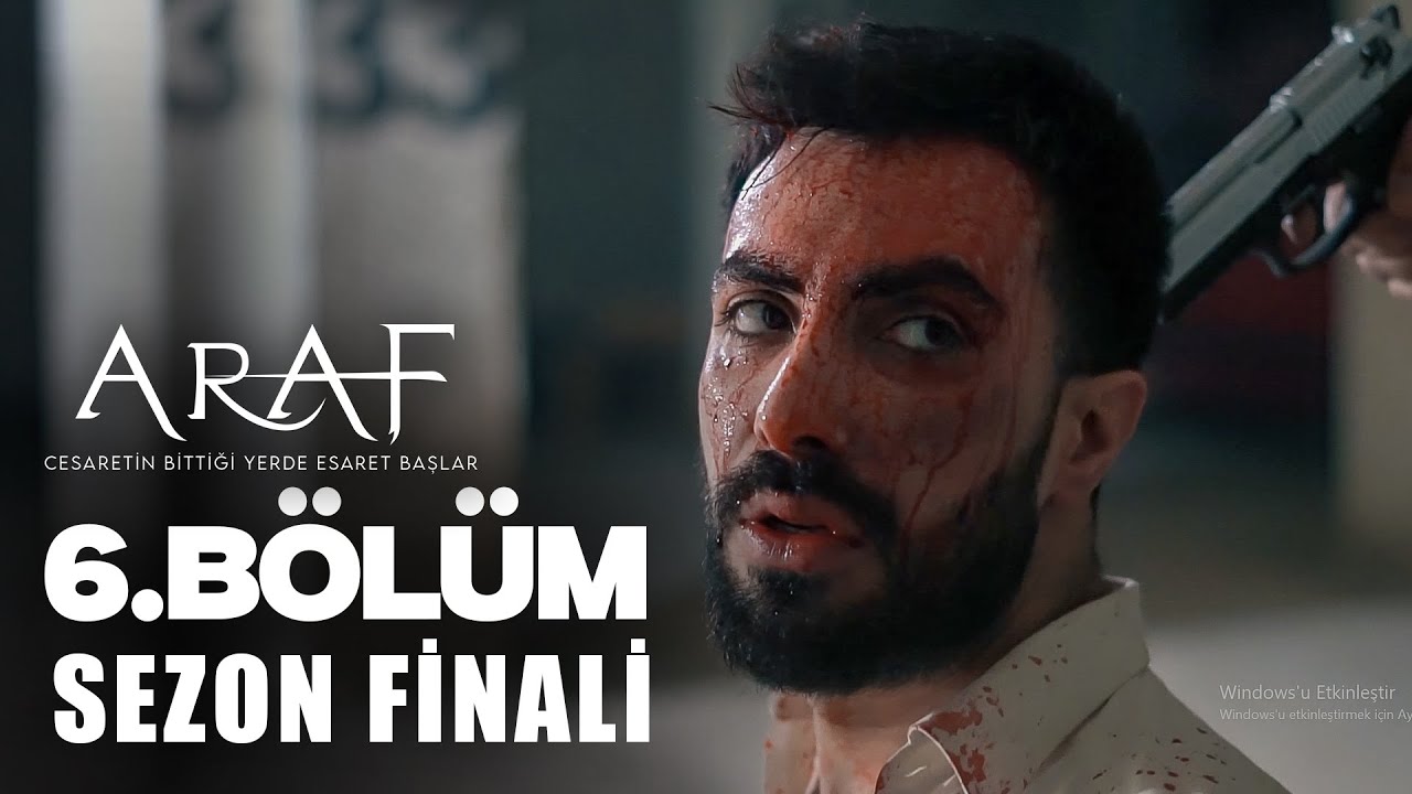 ARAF 6.BÖLÜM | SEZON FİNALİ - YouTube