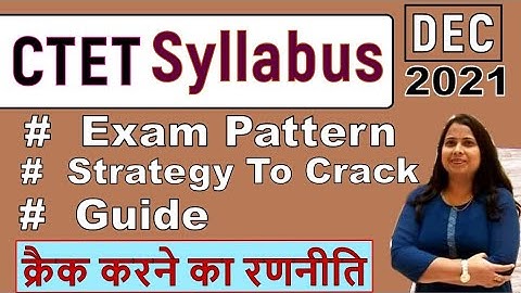 CTET Syllabus 2021  || CTET Syllabus in Hindi ||  Exam Pattern and Strategy || December 2021