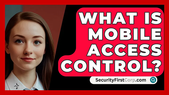 What Is Mobile Access Control? - SecurityFirstCorp.com