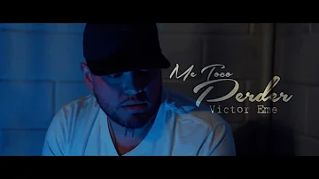 Victor Eme - Me Toco Perder (Video Oficial)