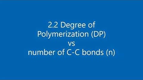 2.2 Degree of Polymerization (DP) vs. Number of Bonds (n)