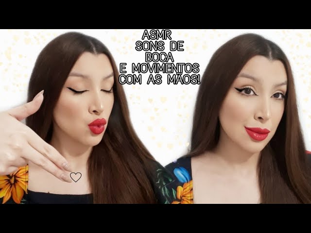ASMR SONS DE BOCA E MOVIMENTOS COM AS MÃOS!/ASMR MOUTH SOUNDS AND HAND MOVEMENTS!