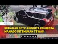 Rekaman CCTV Anggota Polresta Manado Ditemukan Tewas di Dalam Mobil