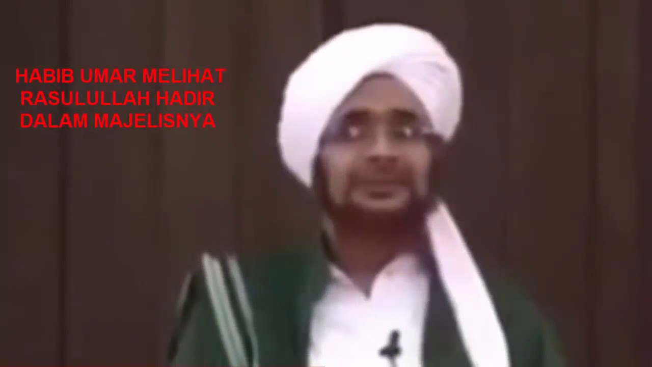Habib Umar Bin Hafidz Melihat Langsung Rasulullah Hadir ...