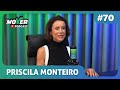 Priscila monteiro  mover podcast 70