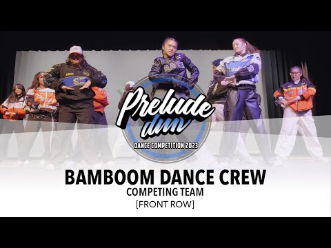 Bamboom Dance Crew [FRONT ROW] || Prelude DMV 2023 Competing Team || #PreludeDMV2023