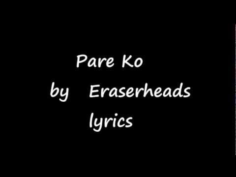 (+) PARE KO BY ERASERHEADS WITH LYRICS