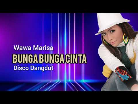 Wawa Marisa - Bunga Bunga Cinta - Disco Dangdut
