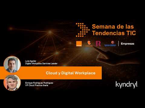 Impulsar la productividad de las empresas con Cloud y Digital Workplace con KYNDRYL