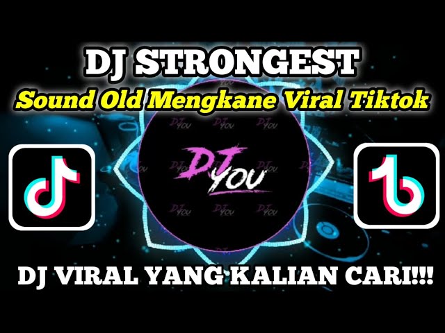 DJ STRONGEST X SAMPE BAWAH MENGKANE || SOUND OLD DJ TIKTOK FULL BASS TERBARU 2022🎶 class=