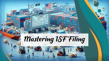 Navigating ISF: Key Steps to Successful Completion