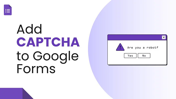 How to Add CAPTCHA to Google Forms