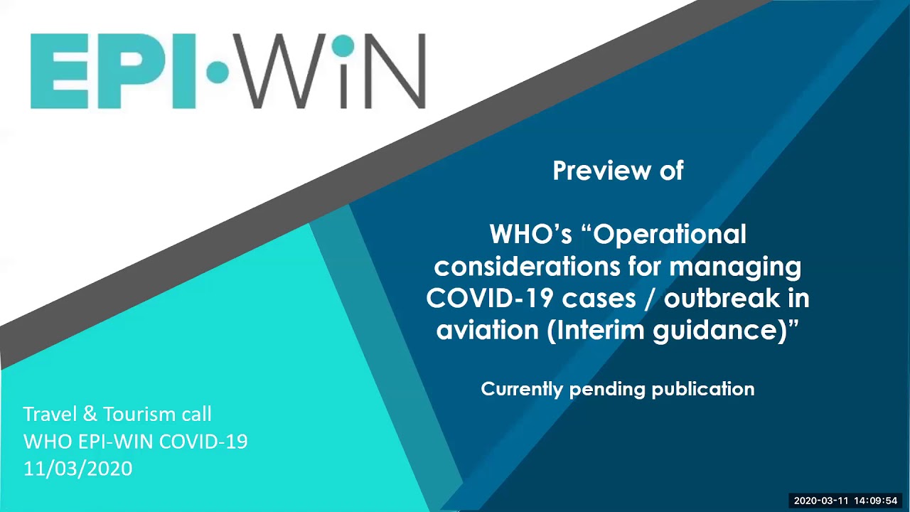 COVID-19 and the Travel and Tourism Sector PART3: WHO EPI-WIN Webinar (11 March 2020) - The travel and tourism sector and the people who work in it are often greatly impacted when global outbreaks occur.