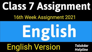 Class 7 English Assignment 2021 || Class 7 English Version || 16th Week Assignment Answer
