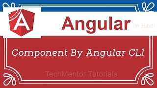 #05 - Component By Angular CLI | Angular Tutorial in Hindi | Angular Tutorial for Beginners