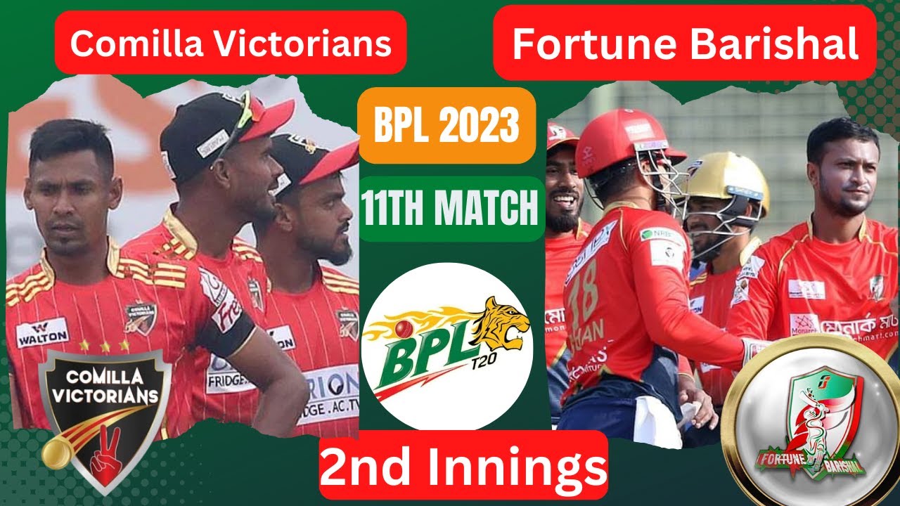 BPL Live: Comilla Victorians vs Fortune Barishal Live | FRB vs CV | match 11 live 2nd innings