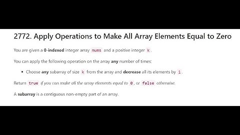 [Weekly Contest 353 ] 2772. Apply Operations to Make All Array Elements Equal to Zero (Python 中文詳解)