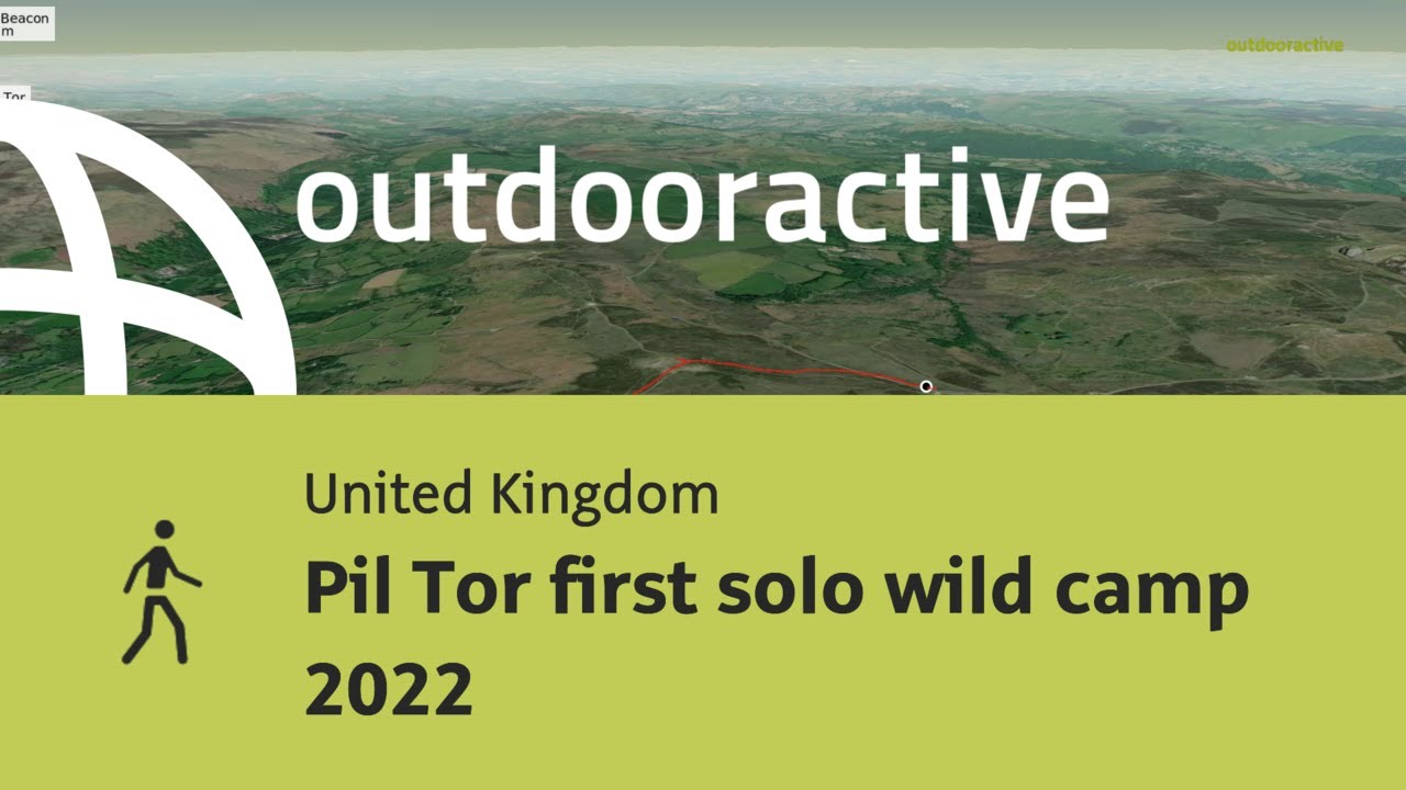 Pil Tor first solo wild camp 2022