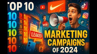 Top 10 Marketing Campaigns of 2024