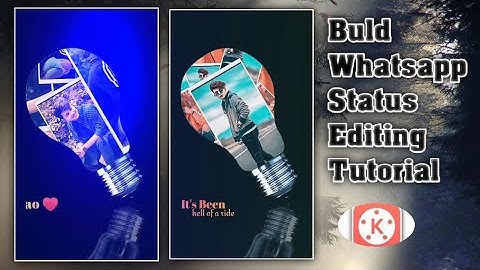 Bulb Whatsapp Status Editing Tutorial || Boy Attitude Status Editing | New Status Editing