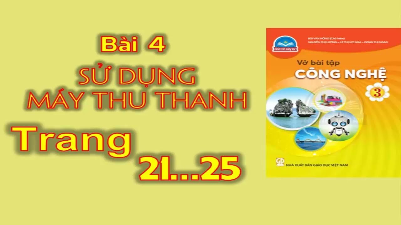 Vở bài tập công nghệ lớp 3 chân trời - Bài 4 Sử dụng... - youtube