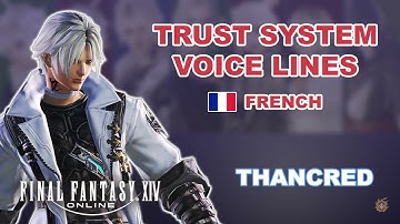 FFXIV - Trust System Voice Lines: Thancred (French Voice)