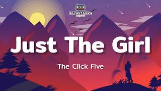 Video thumbnail of "The Click Five - Just The Girl (Lyrics) 🎶"