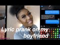 Lyric prank on my boyfriend! (He wouldn’t let me leave!)