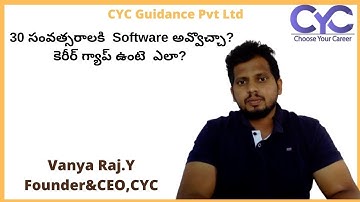 30 సంవత్సరాలకి  Software అవ్వొచ్చా ?| full stack python course in hyderabad | Vanya Raj | CYC