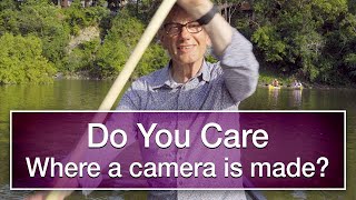 Do You Care Where A Camera Was Made? In A Canoe