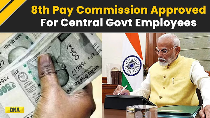 8th Pay Commission: PM Modi Approves 8th Pay Commission For Central Government Employees