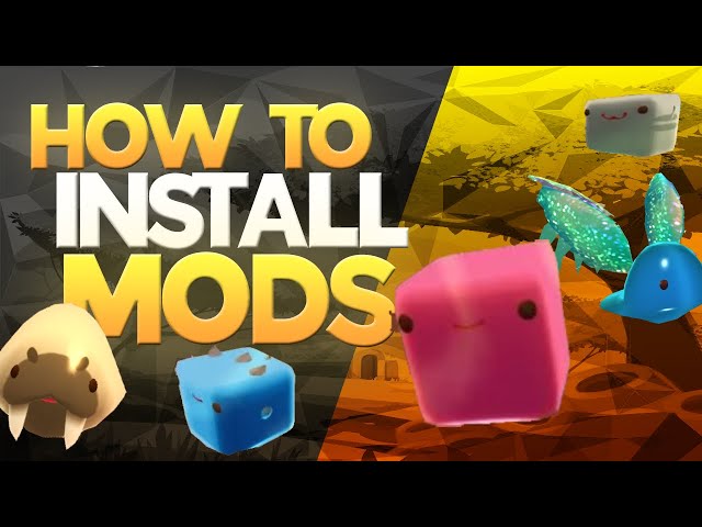 How To Install Slime Rancher Mods 2022 