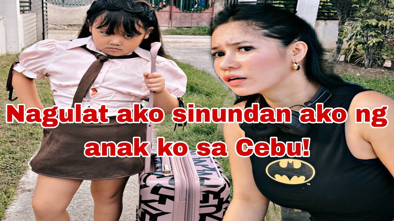 Sinundan ako ng anak ko sa Cebu